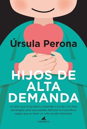 HIJOS DE ALTA DEMANDA. MANUAL PARA PADRES | 9788415943907 | PERONA, URSULA | Galatea Llibres | Librería online de Reus, Tarragona | Comprar libros en catalán y castellano online