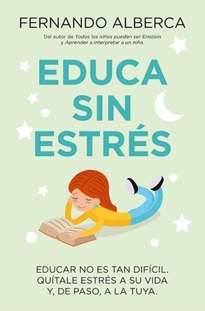 EDUCA SIN ESTRÉS | 9788415943952 | ALBERCA DE CASTRO, FERNANDO | Galatea Llibres | Librería online de Reus, Tarragona | Comprar libros en catalán y castellano online