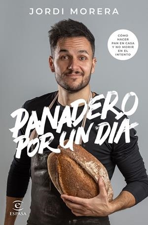 PANADERO POR UN DÍA | 9788467060928 | MORERA, JORDI | Galatea Llibres | Llibreria online de Reus, Tarragona | Comprar llibres en català i castellà online