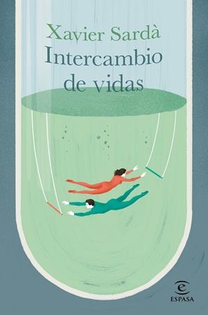 INTERCAMBIO DE VIDAS | 9788467061826 | SARDÀ, XAVIER | Galatea Llibres | Librería online de Reus, Tarragona | Comprar libros en catalán y castellano online