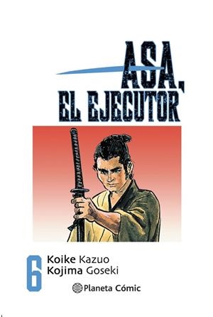 ASA EL EJECUTOR 6/10 | 9788491460534 | KOIKE, KAZUO/KOJIMA, GOSEKI | Galatea Llibres | Llibreria online de Reus, Tarragona | Comprar llibres en català i castellà online