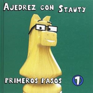 AJEDREZ CON STAUTY 1 | 9788492517824 | ELGUEZABAL VARELA, DANIEL | Galatea Llibres | Llibreria online de Reus, Tarragona | Comprar llibres en català i castellà online