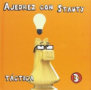 AJEDREZ CON STAUTY 3 | 9788492517848 | ELGUEZABAL VARELA, DANIEL | Galatea Llibres | Llibreria online de Reus, Tarragona | Comprar llibres en català i castellà online