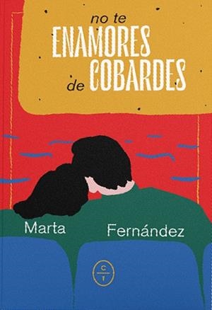 NO TE ENAMORES DE COBARDES | 9788412226768 | FERNANDEZ, MARTA | Galatea Llibres | Llibreria online de Reus, Tarragona | Comprar llibres en català i castellà online