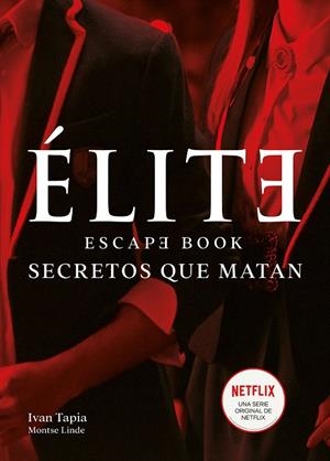 ÉLITE. ESCAPE BOOK | 9788418260438 | LINDE, MONTSE/ TAPIA, IVAN | Galatea Llibres | Llibreria online de Reus, Tarragona | Comprar llibres en català i castellà online