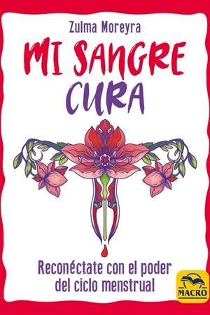 MI SANGRE CURA | 9788417080822 | MOREYRA, ZULMA | Galatea Llibres | Llibreria online de Reus, Tarragona | Comprar llibres en català i castellà online