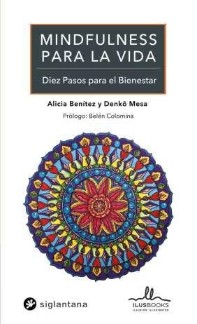 MINDFULNESS PARA LA VIDA / DIEZ PASOS PARA EL BIENESTAR | 9788416574865 | BENITEZ, ALICIA | Galatea Llibres | Llibreria online de Reus, Tarragona | Comprar llibres en català i castellà online