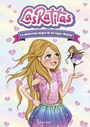 LAS RATITAS 3. LA MISTERIOSA MÀGIA DE LES SÚPER RATITAS | 9788418443480 | LAS RATITAS | Galatea Llibres | Llibreria online de Reus, Tarragona | Comprar llibres en català i castellà online