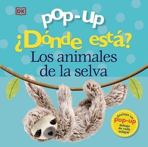 ¿DÓNDE ESTÁ? LOS ANIMALES DE LA SELVA POP UP | 9788469629789 | CLARE LLOYD/DAWN SIRETT | Galatea Llibres | Librería online de Reus, Tarragona | Comprar libros en catalán y castellano online