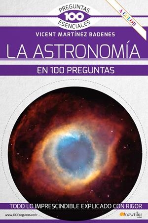 LA ASTRONOMÏA EN 100 PREGUNTAS | 9788413051345 | MARTÍNEZ BADENES, VICENT | Galatea Llibres | Llibreria online de Reus, Tarragona | Comprar llibres en català i castellà online