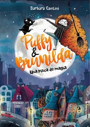 PUFFY Y BRUNILDA. UNA PIZCA DE MAGIA | 9788424669331 | CANTINI, BARBARA | Galatea Llibres | Llibreria online de Reus, Tarragona | Comprar llibres en català i castellà online