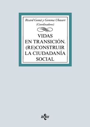 VIDAS EN TRANSICIÓN | 9788430981373 | UBASART, GEMMA/GOMÀ, RICARD/RUIZ-HUERTA CARBONELL, JESÚS/SUBIRATS HUMET, JOAN/MARTÍ PUIG, SALVADOR/I | Galatea Llibres | Llibreria online de Reus, Tarragona | Comprar llibres en català i castellà online