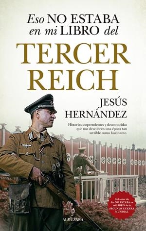 ESO NO ESTABA EN MI LIBRO DEL TERCER REICH | 9788417954222 | HERNÁNDEZ MARTÍNEZ, JESÚS | Galatea Llibres | Llibreria online de Reus, Tarragona | Comprar llibres en català i castellà online