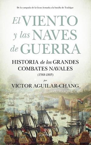 EL VIENTO Y LAS NAVES DE GUERRA | 9788418578885 | VICTOR AGUILAR-CHANG | Galatea Llibres | Llibreria online de Reus, Tarragona | Comprar llibres en català i castellà online