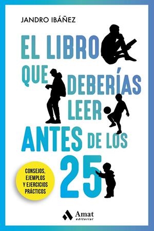 EL LIBRO QUE DEBERÍAS LEER ANTES DE LOS 25 | 9788418114748 | IBÁÑEZ EIXEA, JANDRO | Galatea Llibres | Llibreria online de Reus, Tarragona | Comprar llibres en català i castellà online