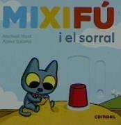 MIXIFÚ I EL SORRAL | 9788491017646 | MARTÍ, MERITXELL / SALOMÓ, XAVIER (IL.) | Galatea Llibres | Llibreria online de Reus, Tarragona | Comprar llibres en català i castellà online