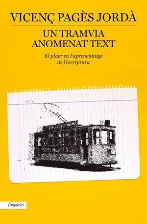UN TRAMVIA ANOMENAT TEXT | 9788417879914 | PAGÈS JORDÀ, VICENÇ | Galatea Llibres | Librería online de Reus, Tarragona | Comprar libros en catalán y castellano online