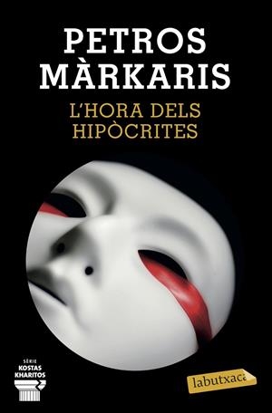 L'HORA DELS HIPÒCRITES | 9788418572241 | MÁRKARIS, PETROS | Galatea Llibres | Librería online de Reus, Tarragona | Comprar libros en catalán y castellano online