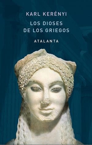 LOS DIOSES DE LOS GRIEGOS | 9788412213034 | KERENYI, KARL | Galatea Llibres | Llibreria online de Reus, Tarragona | Comprar llibres en català i castellà online