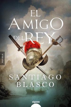 EL AMIGO DEL REY | 9788491894902 | BLASCO, SANTIAGO | Galatea Llibres | Llibreria online de Reus, Tarragona | Comprar llibres en català i castellà online