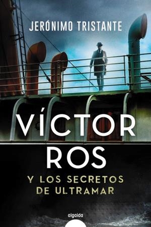 VÍCTOR ROS Y LOS SECRETOS DE ULTRAMAR | 9788491894940 | TRISTANTE, JERÓNIMO | Galatea Llibres | Llibreria online de Reus, Tarragona | Comprar llibres en català i castellà online