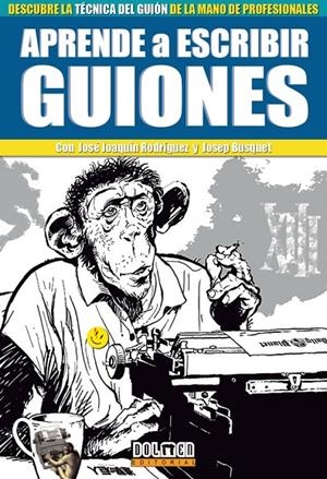 APRENDE A ESCRIBIR GUIONES | 9788418510465 | RODRÍGUEZ, JOSÉ JOAQUÍN/BUSQUET, JOSEP | Galatea Llibres | Llibreria online de Reus, Tarragona | Comprar llibres en català i castellà online