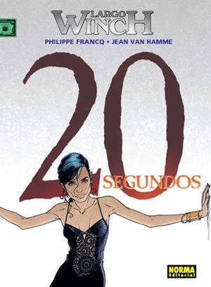 LARGO WINCH 20 - 20 SEGUNDOS | 9788467928648 | GIACOMETTI - FRANCQ | Galatea Llibres | Llibreria online de Reus, Tarragona | Comprar llibres en català i castellà online