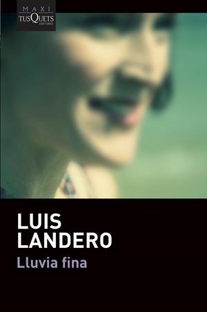 LLUVIA FINA | 9788490669396 | LANDERO, LUIS | Galatea Llibres | Llibreria online de Reus, Tarragona | Comprar llibres en català i castellà online
