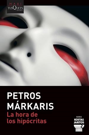 LA HORA DE LOS HIPÓCRITAS | 9788490669365 | MÁRKARIS, PETROS | Galatea Llibres | Librería online de Reus, Tarragona | Comprar libros en catalán y castellano online