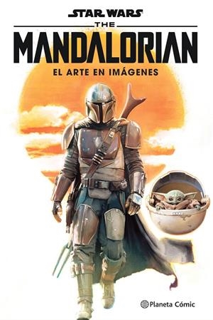 STAR WARS THE MANDALORIAN: EL ARTE EN IMÁGENES | 9788413416373 | Galatea Llibres | Llibreria online de Reus, Tarragona | Comprar llibres en català i castellà online