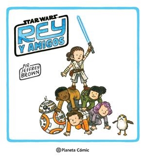 STAR WARS REY Y AMIGOS | 9788413416397 | BROWN, JEFFREY | Galatea Llibres | Librería online de Reus, Tarragona | Comprar libros en catalán y castellano online