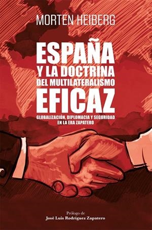 ESPAÑA Y LA DOCTRINA DEL MULTILATERALISMO EFICAZ | 9788498755060 | HEIBERG, MORTEN | Galatea Llibres | Llibreria online de Reus, Tarragona | Comprar llibres en català i castellà online