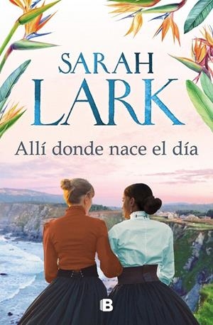 ALLÍ DONDE NACE EL DÍA | 9788466669238 | LARK, SARAH | Galatea Llibres | Llibreria online de Reus, Tarragona | Comprar llibres en català i castellà online