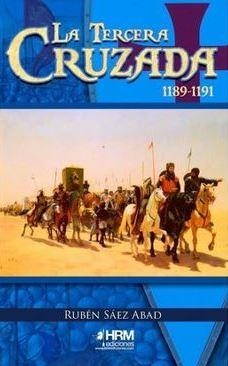 LA TERCERA CRUZADA (1189-1191) | 9788417859282 | SÁEZ ABAD, RUBÉN | Galatea Llibres | Llibreria online de Reus, Tarragona | Comprar llibres en català i castellà online