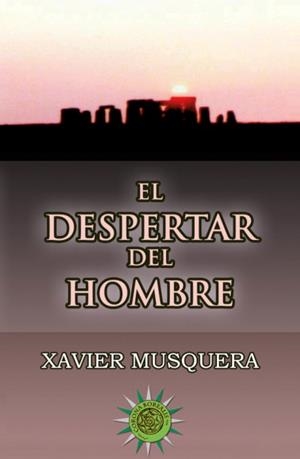 EL DESPERTAR DEL HOMBRE | 9788494924620 | MUSQUERA, XAVIER | Galatea Llibres | Llibreria online de Reus, Tarragona | Comprar llibres en català i castellà online