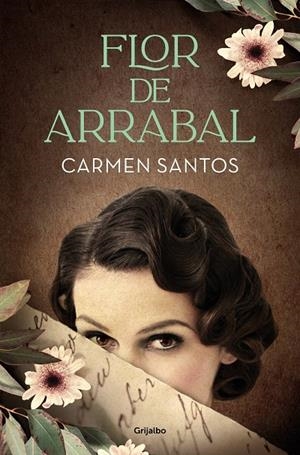 FLOR DE ARRABAL | 9788425359941 | SANTOS, CARMEN | Galatea Llibres | Llibreria online de Reus, Tarragona | Comprar llibres en català i castellà online