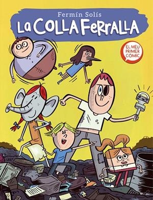 LA COLLA FERRALLA 1 (LA COLLA FERRALLA 1) | 9788448857639 | SOLÍS, FERMÍN | Galatea Llibres | Llibreria online de Reus, Tarragona | Comprar llibres en català i castellà online
