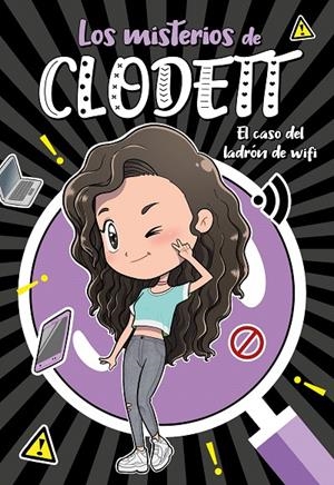 EL CASO DEL LADRÓN DE WIFI (MISTERIOS DE CLODETT 1) | 9788418038709 | CLODETT | Galatea Llibres | Llibreria online de Reus, Tarragona | Comprar llibres en català i castellà online
