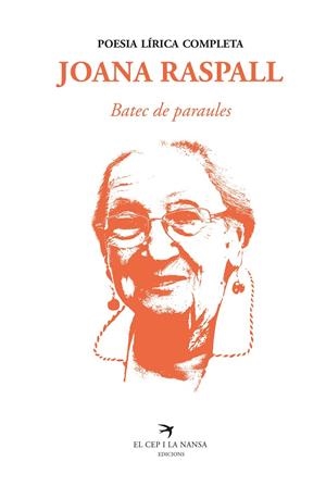 BATEC DE PARAULES. POESIA LÍRICA COMPLETA | 9788418522260 | RASPALL, JOANA | Galatea Llibres | Librería online de Reus, Tarragona | Comprar libros en catalán y castellano online