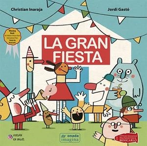 LA GRAN FIESTA | 9788418634000 | INARAJA, CHRISTIAN/GASTÓ JAÉN, JORDI | Galatea Llibres | Librería online de Reus, Tarragona | Comprar libros en catalán y castellano online
