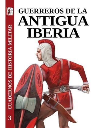 GUERREROS DE LA ANTIGUA IBERIA | 9788412221268 | GRACIA ALONSO, FRANCISCO/QUESADA SANZ, FERNANDO/PÉREZ RUBIO, ALBERTO/SÁNCHEZ MORENO, EDUARDO/PERALTA | Galatea Llibres | Llibreria online de Reus, Tarragona | Comprar llibres en català i castellà online
