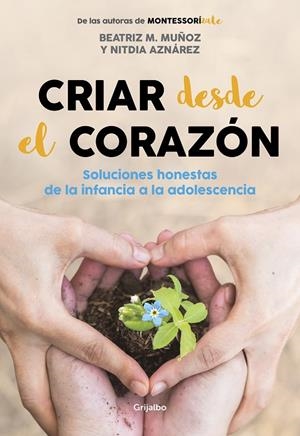 CRIAR DESDE EL CORAZÓN | 9788418007170 | MUÑOZ, BEATRIZ/AZNÁREZ, NITDIA | Galatea Llibres | Llibreria online de Reus, Tarragona | Comprar llibres en català i castellà online