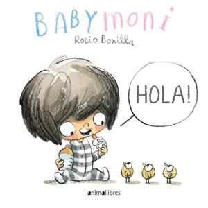 HOLA! BABYMONI | 9788417599973 | BONILLA RAYA, ROCIO | Galatea Llibres | Llibreria online de Reus, Tarragona | Comprar llibres en català i castellà online