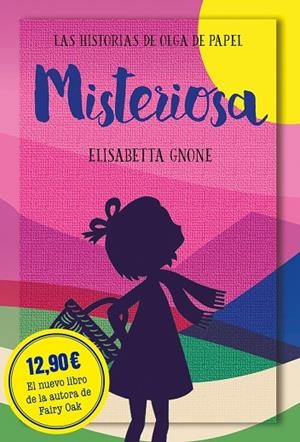 MISTERIOSA. LAS HISTORIAS DE OLGA DE PAPEL | 9788418538469 | GNONE, ELISABETTA | Galatea Llibres | Librería online de Reus, Tarragona | Comprar libros en catalán y castellano online