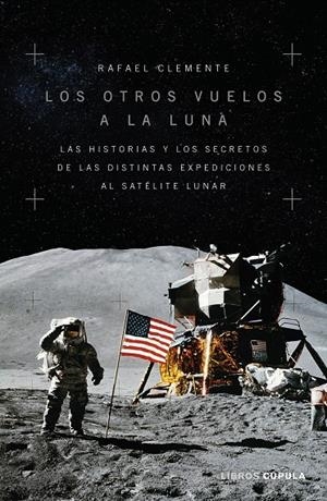 LOS OTROS VUELOS A LA LUNA | 9788448028312 | CLEMENTE, RAFAEL | Galatea Llibres | Llibreria online de Reus, Tarragona | Comprar llibres en català i castellà online