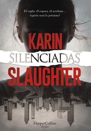 SILENCIADAS | 9788491396154 | SLAUGHTER, KARIN | Galatea Llibres | Llibreria online de Reus, Tarragona | Comprar llibres en català i castellà online
