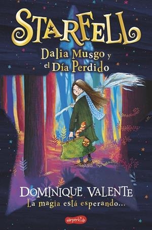 STARFELL. DALIA MUSGO Y EL DÍA PERDIDO | 9788418279140 | VALENTE, DOMINIQUE | Galatea Llibres | Llibreria online de Reus, Tarragona | Comprar llibres en català i castellà online