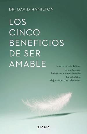 LOS CINCO BENEFICIOS DE SER AMABLE | 9788418118531 | HAMILTON, DAVID R. | Galatea Llibres | Llibreria online de Reus, Tarragona | Comprar llibres en català i castellà online