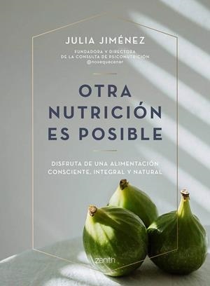 OTRA NUTRICIÓN ES POSIBLE | 9788408241423 | JIMÉNEZ, JULIA | Galatea Llibres | Librería online de Reus, Tarragona | Comprar libros en catalán y castellano online