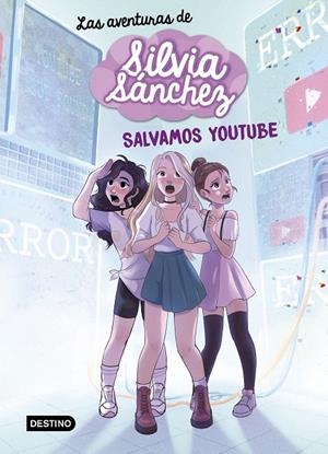 LAS AVENTURAS DE SILVIA SÁNCHEZ 1. SALVAMOS YOUTUBE | 9788408240402 | SÁNCHEZ, SILVIA | Galatea Llibres | Librería online de Reus, Tarragona | Comprar libros en catalán y castellano online